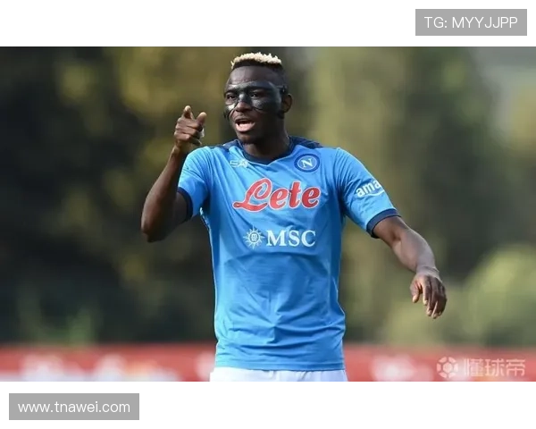 奥斯梅恩如何体现其带队能力与战术角色分析